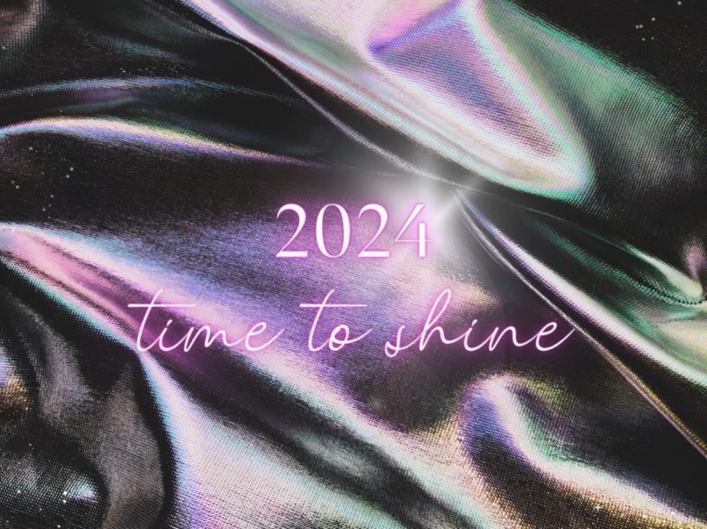 2024 ✨TIME TO SHINE✨